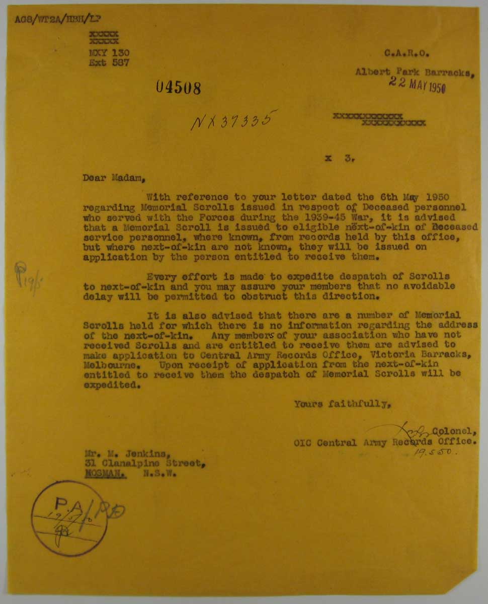 Letter No. 2 - 22/5/1950
Letter to Mrs. Marguerite JENKINS from Central Army Records Office (CARO), regarding a memorial scroll for her son, NX37335 - L/Cpl. Edward Rossborough Melbourne (Bernie) JENKINS, and other POWs who did not return. 
Keywords: 091122a
