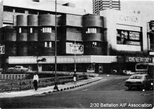 1979 Tour, Day 12
Singapore 22/1/1979 - Cathay Theatre as it is today - still a picture theatre - the office building behind differs today as it has had cladding fixed to the walls. The Cathay was a temporary hospital in February 1942.

Included in the report of the 2/30 Bn Group Tour to Malaysia and Singapore. See details in [url=http://www.230battalion.org.au/Makan/Issues/Makan248.htm#Day12]Makan 248, Day 12, 22/1/1979.[/url]
Keywords: Makan248