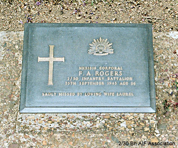 NX31816 - ROGERS, Frederick Allen, Cpl.
Thanbyuzayat War Cemetery, Burma (Myanmar), Grave A15.F.10

NX31816 Corporal
F.A. ROGERS
2/30 Infantry Battalion
25th September 1943 Age 24

Sadly missed by loving wife Laurel
Keywords: NX31816 Thanbyuzayat