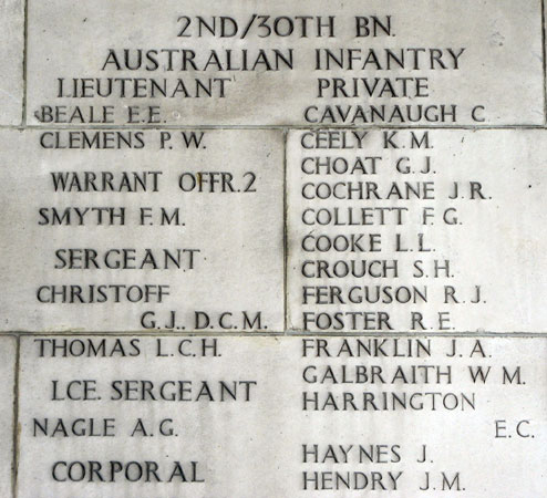 Singapore Memorial, Columns 131 and 132
Left column:

1) NX33631 - BEALE, Edward Ernest (Ted), Lt. - 2/30 Bn., C Company, O/C 13 Platoon 
2) NX32588 - CLEMENS, Percival Webster (Mick), Lt. - 2/30 Bn., C Company, O/C 13 Platoon 
3) NX68127 - SMYTH, Frank Miles (Wakey Wakey), Lt. - 2/30 Bn., A Company, CSM Platoon 
4) NX54034 - CHRISTOFF, George Joseph, Sgt. - 2/30 Bn., HQ Company, Carrier Platoon 
5) NX2507 - THOMAS, Lemuel Charles Herbert, Pte. - 2/30 Bn., HQ Company, Signals Platoon 
6) NX47951 - NAGLE, Athol Gervase, L/Sgt. - 2/30 Bn., B Company, Ord. Room 

Right column:

7) NX47702 - CAVANAUGH, Charles, Pte. - 2/30 Bn., C Company
8) NX879 - CEELY, Kenneth Mathers, Pte. - 2/20 Battalion
9) NX47528 - CHOAT, George James, Pte. - 2/30 Bn., D Company, 17 Platoon 
10) NX26712 - COCHRANE, John Reuben (Joe), Pte. - 2/30 Bn., B Company, 11 Platoon 
11) NX27464 - COLLETT, Frederick George (Fred), Pte. - 2/30 Bn., B Company, 10 Platoon 
12) NX49087 - COOKE, Lionel Leslie, Pte. - 2/30 Bn., D Company 
13) NX50165 - CROUCH, Stanley Herbert, Pte. - 2/30 Bn., A Company, 8 Platoon 
14) NX37588 - FERGUSON, Ronald John, Pte. - 2/30 Bn., C Company, 14 Platoon 
15) NX37481 - FOSTER, Robert Edward, Pte. - 2/30 Bn., D Company, 18 Platoon 
16) NX69880 (QX3831) - FRANKLIN (LAURENT), John Allen (John Clive), Pte. - 2/30 Bn., D Company, 17 Platoon
17) NX51831 - GALBRAITH, William Martin (Bill), Pte. - 2/30 Bn., D Company, 18 Platoon 
18) NX47801 - HARRINGTON, Ernest Clarence (Ernie), Pte. - 2/30 Bn., HQ Company, Carrier Platoon 
19) NX46078 - HAYNES, John, Pte. - 2/30 Bn., D Company, 16 Platoon 
20) NX14458 - HENDRY, James Matthew, Pte. - 2/30 Bn., D Company
Keywords: 20120901a