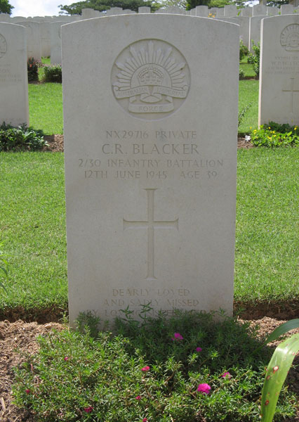 NX29716 - BLACKER, Cecil Richard, Pte. - C Company
Kranji War Cemetery, Singapore, Grave 3.D.3

NX29716 PRIVATE
C.R. BLACKER
2/30 INFANTRY BATTALION
12TH JUNE 1945 AGE 39

DEARLY LOVED
AND SADLY MISSED
BY LOVING SISTER LINDA

Keywords: 20120901a